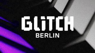 Glitch Berlin