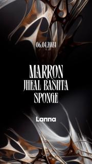 Lanna Club Presenta Marrøn, Jheal Bashta, Sponge