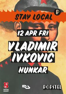 Popstel Presents Stay Local: Vladimir Ivkovic, Hünkar