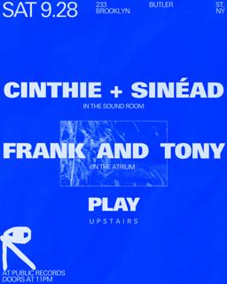 Cinthie + Sinéad / Frank And Tony / Play