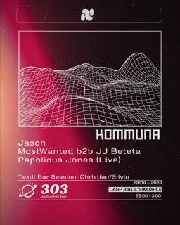 Kommuna At 303 / Papolious Jones (Live) / Jason / Mostwanted B2B Jj Beteta