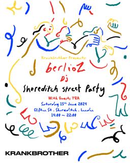 [Sold Out] Krankbrother Presents: Berlioz Shoreditch Street Party