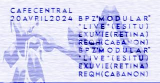 Bpz *Modular Live* / Exuvie / Reqh