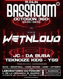 Bassroom Xiii W/ Wetnloud + Jc + Da Buba +Yss + Teknoize Kids