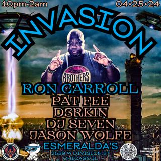 M.U.N. Presents Invasion Ft Ron Carroll W/ Pat Fee, Jason Wolfe,D3RKIN, DJ Seven