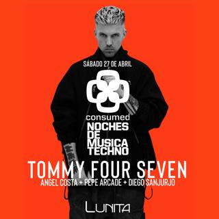 Consumed, Noches De Música Techno Con: Tommy Four Seven