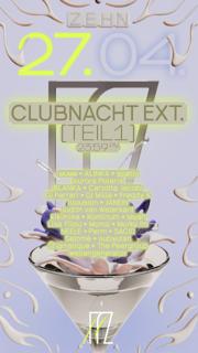 Z E H N // Teil I // Clubnacht Extended