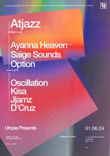 Utopia Presents: Atjazz (All Night Long), Ayanna Heaven (Nyc), Saige Sounds, Option + More
