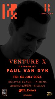 Fsi Presents Venture X Defined By Paul Van Dyk Ι Fri July 5 I Bolivar