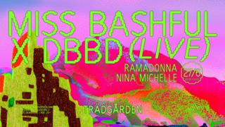 Miss Bashful X Dbbd (Live), Ramadonna& Nina Michelle