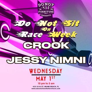 Do Not Sit On F1 Week: Crook & Jessy Nimni