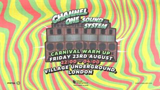 Channel One Sound System - Carnival Warm Up