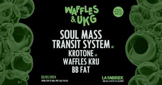 Waffles & Ukg With Soul Mass Transit System (Uk) And Krotone (Uk)