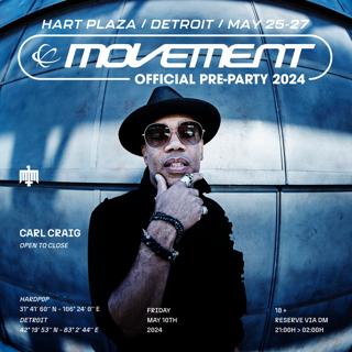 Carl Craig / Movement Festival Official Pre-Party