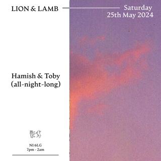 Lion & Lamb With Hamish & Toby (All Night Long)