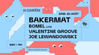 La Clairière: Bakermat, Bomel (Live), Valentine Groove