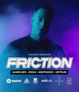 Hausar Presents: Friction