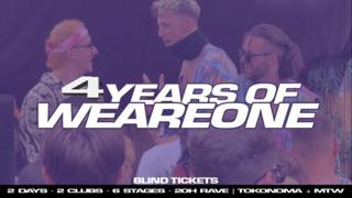 4 Years X We Are One - 2 Days - 2 Clubs - 6 Stages - 20H Rave - 40+ Acts - Tokonoma + Mtw