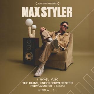 Max Styler & Guests In The Ruins By Gray Area