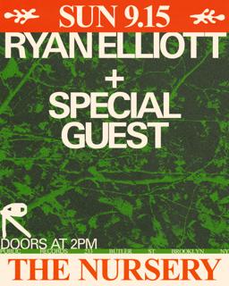 Ryan Elliott + Special Guest In The Nursery