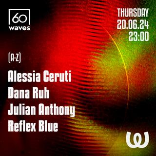 60 Waves: Alessia Ceruti, Dana Ruh, Julian Anthony, Reflex Blue