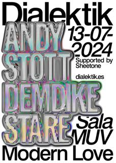 Dialektik: Andy Stott (Live), Demdike Stare (Extended Set)