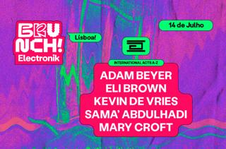Brunch Electronik Lisboa #2: Adam Beyer, Eli Brown, Kevin De Vries, Sama' Abdulhadi, Mary Croft
