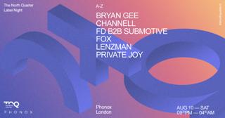 The North Quarter: Lenzman, Fox, Bryan Gee, Fd B2B Submotive, Private Joy, Channell