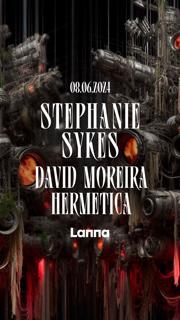 Lanna Club Persenta Stephanie Sykes, David Moreira, Hermética