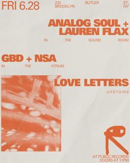 Analog Soul + Lauren Flax / Gbd + Nsa / Love Letters