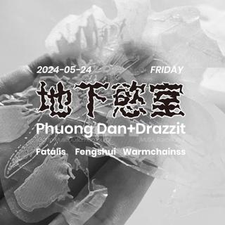 Mainroom + Room2: 地下慾室: Phuong Dan+Drazzit