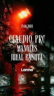 Lanna Club Presenta Claudio Prc, Jheal Bashta, Manglés