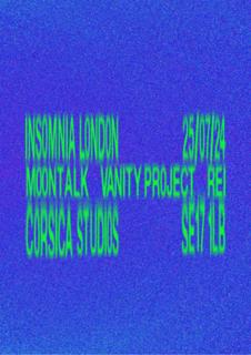 Insomnia London: Moontalk, Vanity Project, Rei