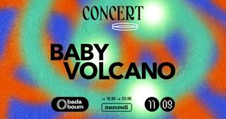 Concert — Baby Volcano