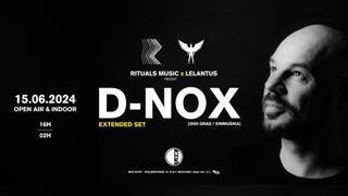 Rituals X Lelantus Open Air & Indoor With D-Nox (3000 Grad, Einmusika)