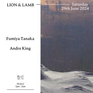 Lion & Lamb With Fumiya Tanaka + Andre King