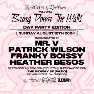 Bring Down The Walls (Day Party Edition)