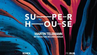 Superhouse: Martin Telemann (Ritter Butzke Records - Berlin)