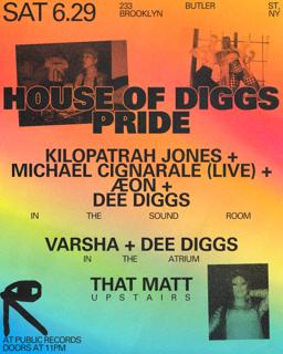 Pride: Dee Diggs + Kilopatrah Jones + Michael Cignarale + Æon + Varsha + That Matt