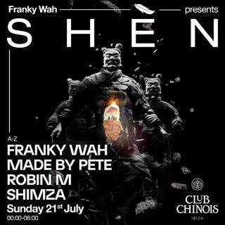 Franky Wah Presents Shèn
