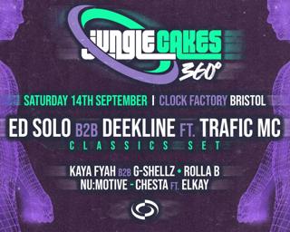 Jungle Cakes Bristol • Ed Solo B2B Deekline & Trafic [360° Classics Set]