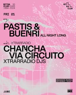 Pastis & Buenri All Night Long / Xtrarradio: Chancha Via Circuito