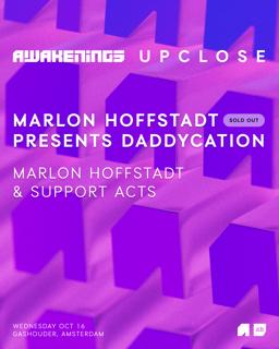 Awakenings Upclose | Ade - Marlon Hoffstadt Presents Daddycation (Sold Out)