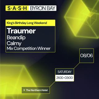 ★ S.A.S.H Byron ★ Traumer ★ King'S Birthday Long Weekend ★ Sat 8Th June ★
