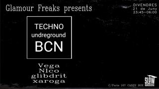 Glamour Freaks Pres. Techno Underground Bcn (Sala Candy Box)