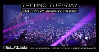 Techno Tuesday Amsterdam, Kike Pravda, Dexon, Sophie Bruin