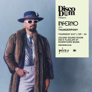 Disco Dom Presents Inferno With Thunderpony