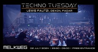 Techno Tuesday Amsterdam, Lewis Fautzi, Dexon, Fadar