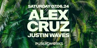Alex Cruz With Justin Waves Presented By Public Works