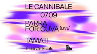 Le Cannnibale Triennale - Parra For Cuva, Tamati